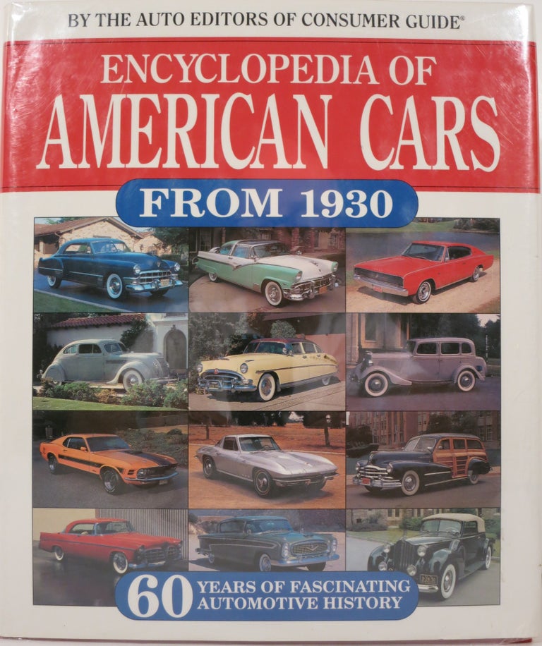Item #21235 ENCYCLOPEDIA OF AMERICAN CARS, FROM 1930. Auto, of Consumer Digest.