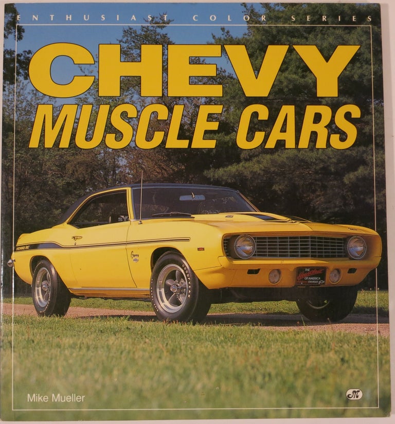 Item #21247 CHEVY MUSCLE CARS. Mike Mueller.