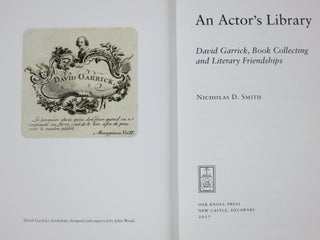 AN ACTOR'S LIBRARY, DAVID GARRICK, BOOK COLLECTING AND LITERARY FRIENDSHIPS.