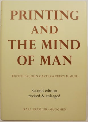 Item #21387 PRINTING AND THE MIND OF MAN: A DESCRIPTIVE CATALOGUE ILLUSTRATING THE IMPACT OF...