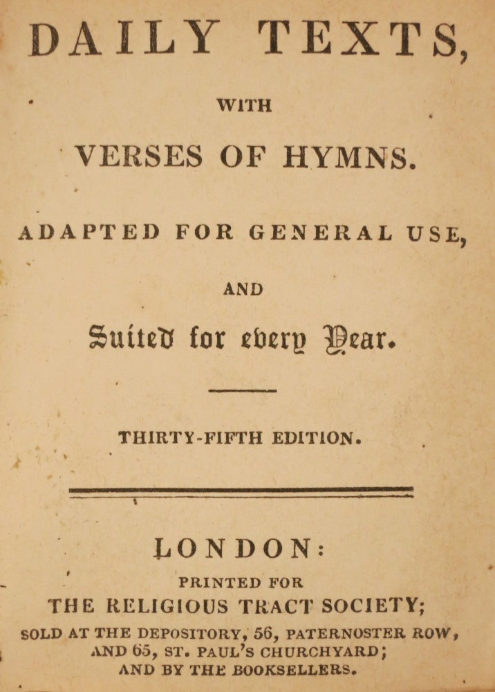 Item #21480 DAILY TEXTS, WITH VERSES OF HYMNS. ADAPTED FOR GENERAL USE, AND SUITED FOR EVERY YEAR. Religious Text Society.