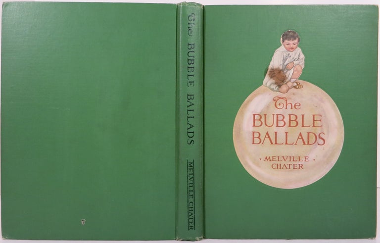 Item #21488 THE BUBBLE BALLADS. Melville Chater.