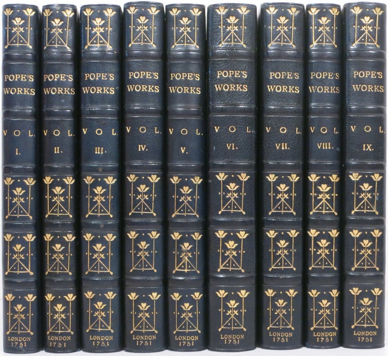 Item #21741 THE WORKS OF ALEXANDER POPE, ESQ. In Nine Volumes Complete. With His Last Corrections, Additions, and Improvements; As they were Delivered to the Editor a little before his Death: Together with the Commentaries and Notes of Mr. Warburton. Alexander Pope.