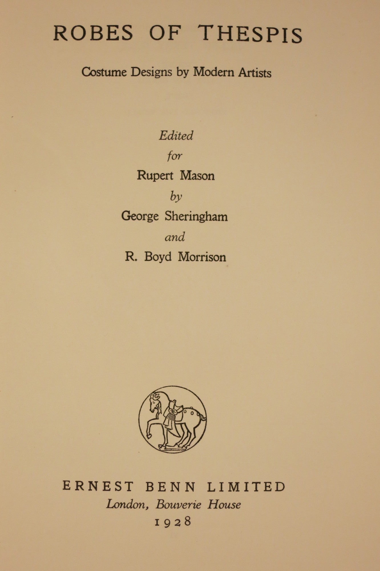 ROBES OF THESPIS, Costume Designs by Modern Artists by Rupert Mason, George  Sheringham, eds R. Boyd Morrison on First Folio