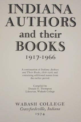 INDIANA AUTHORS AND THEIR BOOKS 1816-1916: 1917-1966: 1967-1980.