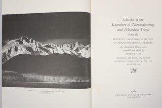 Item #21837 CLASSICS IN THE LITERATURE OF MOUNTAINEERING AND MOUNTAIN TRAVEL FROM THE FRANCIS P....