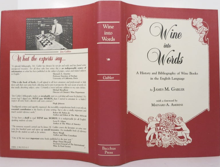 Item #21855 WINE INTO WORDS, A History and Bibliography of Wine Books in the English Language. James M. Gabler.