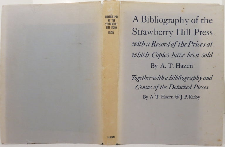 Item #21864 A BIBLIOGRAPHY OF THE STRAWBERRY HILL PRESS. A. T. Hazen.
