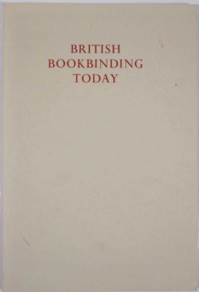 Item #21867 BRITISH BOOKBINDING TODAY. Lilly Library.