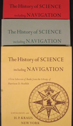 Item #21883 THE HISTORY OF SCIENCE INCLUDING NAVIGATION, A FIRST SELECTION OF BOOKS FROM THE...