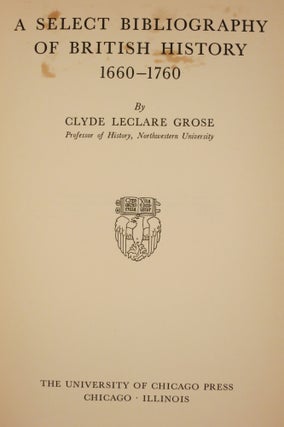 A SELECT BIBLIOGRAPHY OF BRITISH HISTORY 1660-1760.
