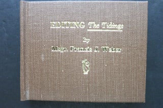 Item #21965 EDITING THE TIDINGS. Francis J. Weber