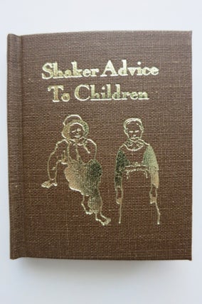 Item #21973 SHAKER ADVICE TO CHILDREN ON BEHAVIOR AT TABLE. Ward Schori