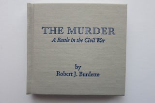 Item #21975 THE MURDER, A BATTLE IN THE CIVIL WAR. Robert J. Burdette