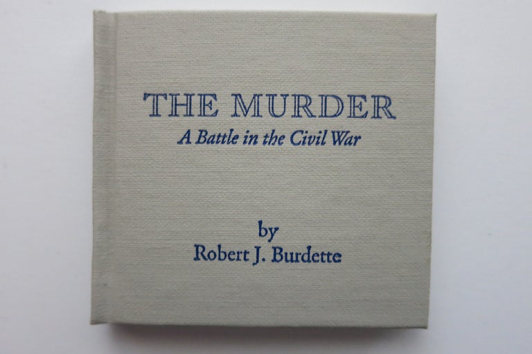 Item #21975 THE MURDER, A BATTLE IN THE CIVIL WAR. Robert J. Burdette.