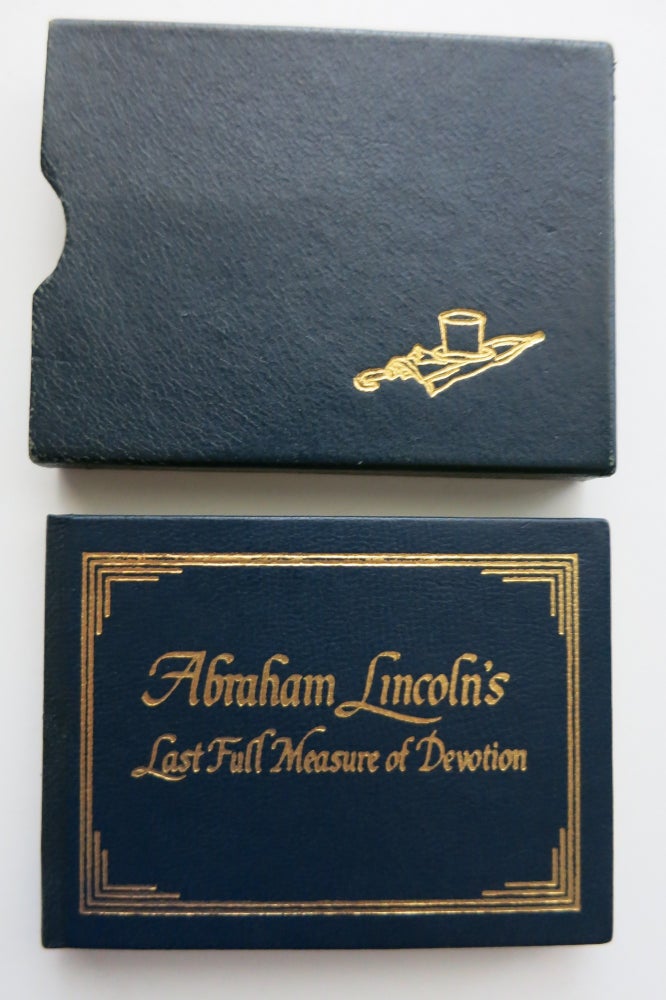 Item #21985 ABRAHAM LINCOLN'S LAST FULL MEASURE OF DEVOTION. Ralph Geoffrey Newman.