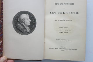 THE LIFE AND PONTIFICATE OF LEO THE TENTH.