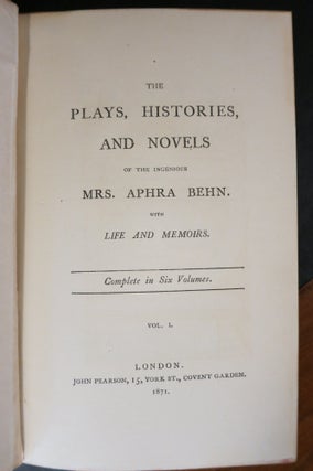 THE PLAYS, HISTORIES, AND NOVELS OF THE INGENIOUS MRS. APHRA BEHN.
