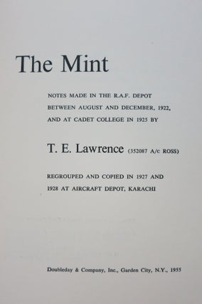 THE MINT. NOTES MADE IN THE R. A. F. DEPOT BETWEEN AUGUST AND DECEMBER, 1922, AND AT CADET COLLEGE IN 1925 BY T. E. LAWRENCE (352087 A/c ROSS) REGROUPED AND COPIED IN 1927 AND 1928 AT AIRCRAFT DEPOT, KARACHI.