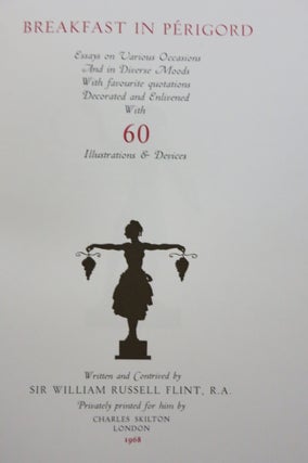 BREAKFAST IN PERIGORD. ESSAYS ON VARIOUS OCCASIONS AND IN DIVERSE MOODS WITH FAVOURITE QUOTATIONS DECORATED AND ENLIVENED WITH 60 ILLUSTRATIONS & DEVICES.