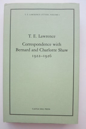 Item #22167 CORRESPONDENCE WITH BERNARD AND CHARLOTTE SHAW 1922-1926. T. E. Lawrence