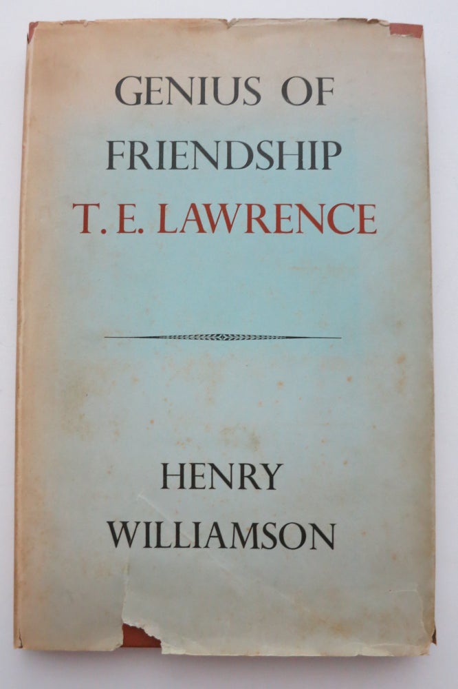 Item #22168 GENIUS OF FRIENDSHIP 'T. E. LAWRENCE'. Henry Williamson.
