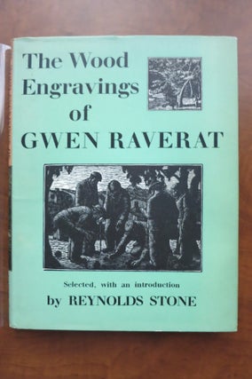 Item #22178 THE WOOD ENGRAVINGS OF GWEN RAVERAT. Reynolds Stone