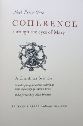 Item #22327 COHERENCE THROUGH THE EYES OF MARY, A Christmas Sermon. Noel Perry-Gore