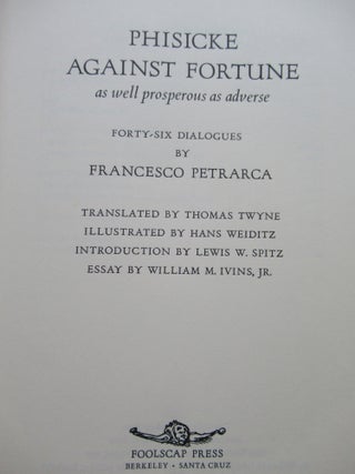Item #22498 PHISCKE AGAINST FORTUNE, AS WELL PROSPEROUS AS ADVERSE. Francesco Petrarca