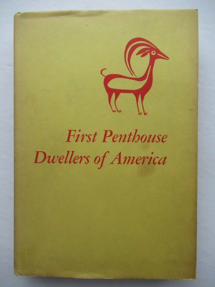 Item #22565 FIRST PENTHOUSE DWELLERS OF AMERICA. Ruth M. Underhill.