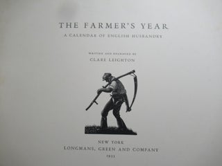 THE FARMER'S YEAR, A CALENDAR OF ENGLISH HUSBANDRY. Clare Leighton.