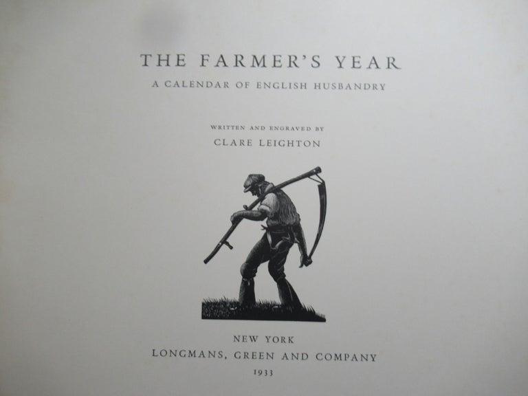 Item #22591 THE FARMER'S YEAR, A CALENDAR OF ENGLISH HUSBANDRY. Clare Leighton.