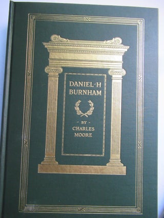 DANIEL H. BURNHAM, ARCHITECT, PLANNER OF CITIES.