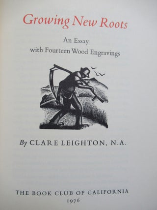 Item #22638 GROWING NEW ROOTS, AN ESSAY WITH FOURTEEN WOOD ENGRAVINGS. Clare Leighton