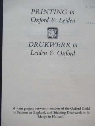 PRINTING IN OXFORD & LEIDEN / DRUKWERK IN LEIDEN & OXFORD.