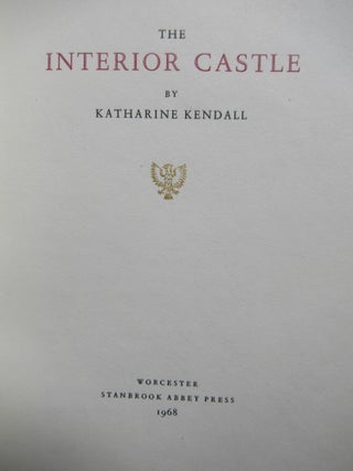 Item #22733 THE INTERIOR CASTLE. Katharine Kendall