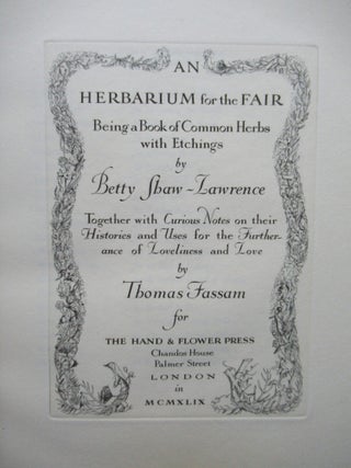Item #22773 AN HERBARIUM FOR THE FAIR, Being a Book of Common Herbs with Etchings. Together with...