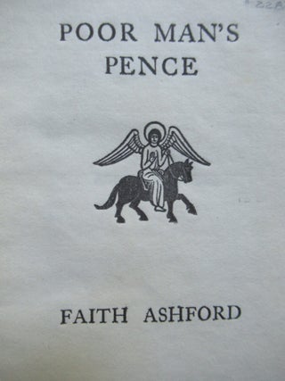 Item #22820 POOR MAN'S PENCE. Faith Ashford