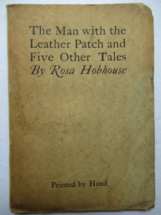 Item #22834 THE MAN WITH THE LEATHER PATCH AND FIVE OTHER TALES. Being Parts I, II & III of The...