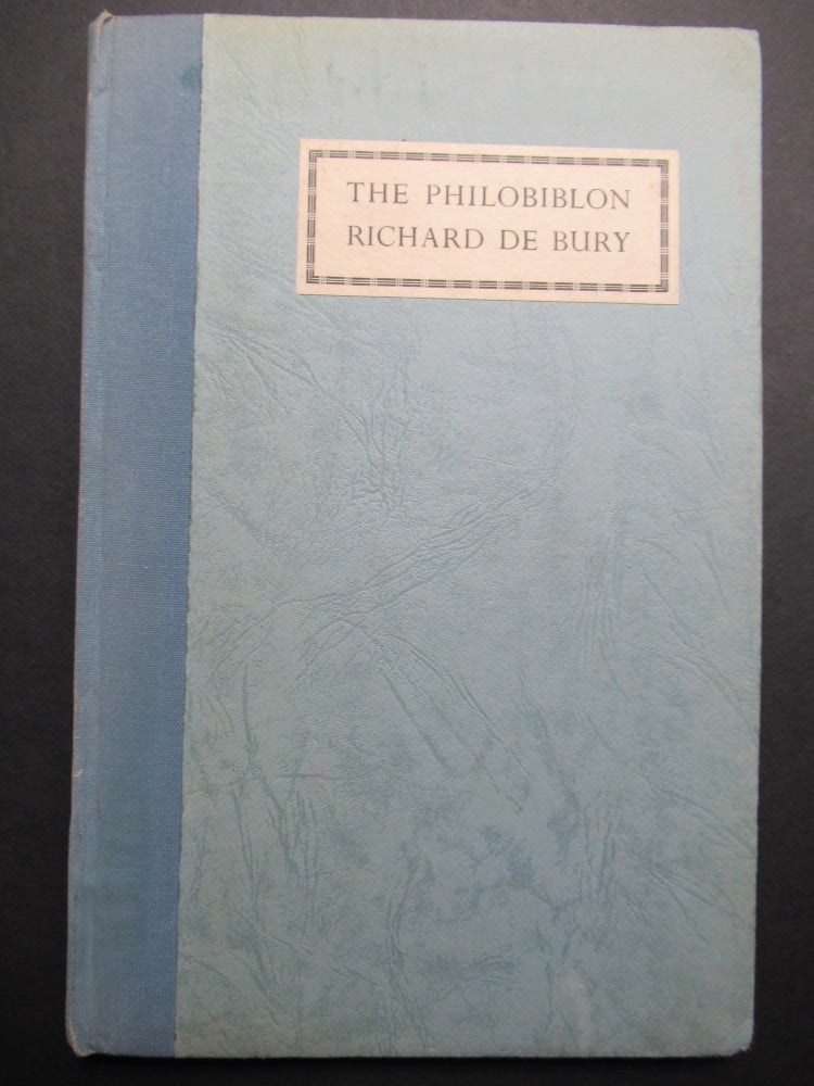 Item #22877 THE LOVE OF BOOKS. THE PHILOBIBLON OF RICHARD DE BURY. Richard De Bury.