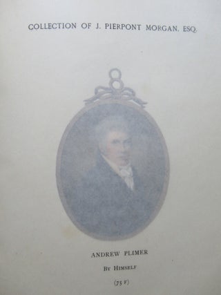 ANDREW & NATHANIEL PLIMER, MINIATURE PAINTERS, THEIR LIVES AND THEIR WORKS.