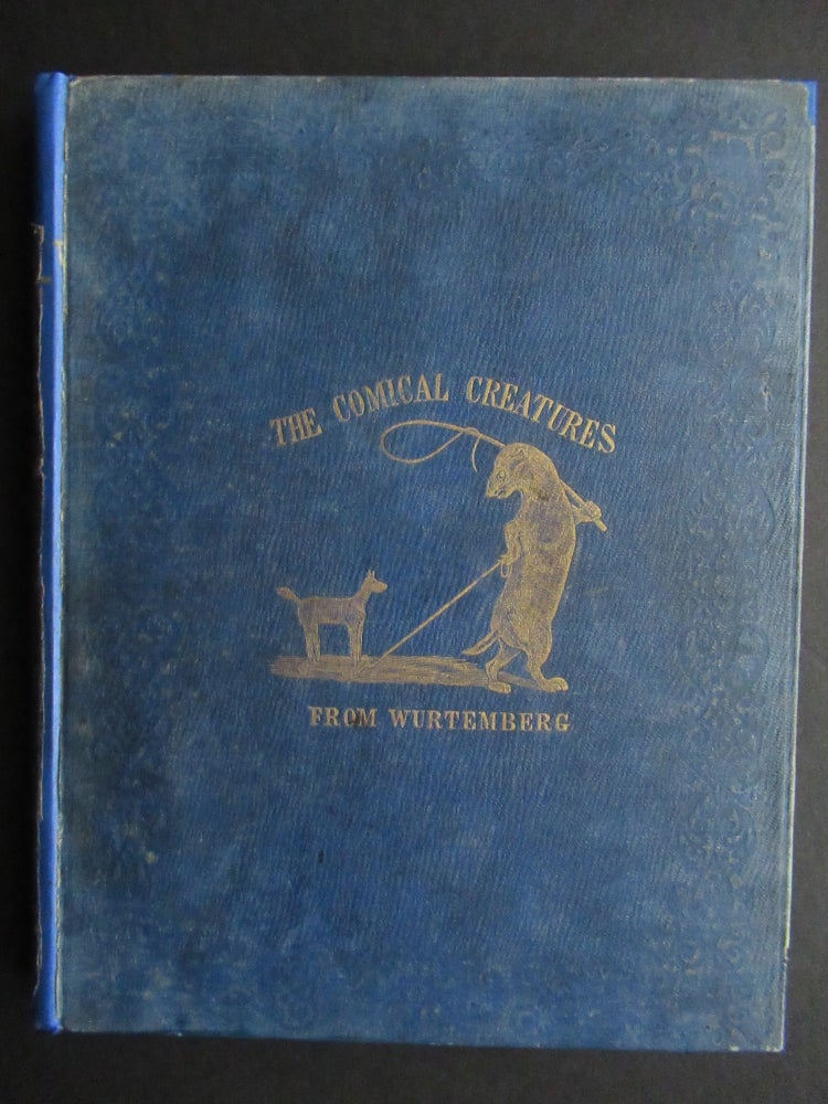 Item #22928 THE COMICAL CREATURES ROM WURTEMBERG. INCLUDING THE STORY OF REYNARD THE FOX. Anon.