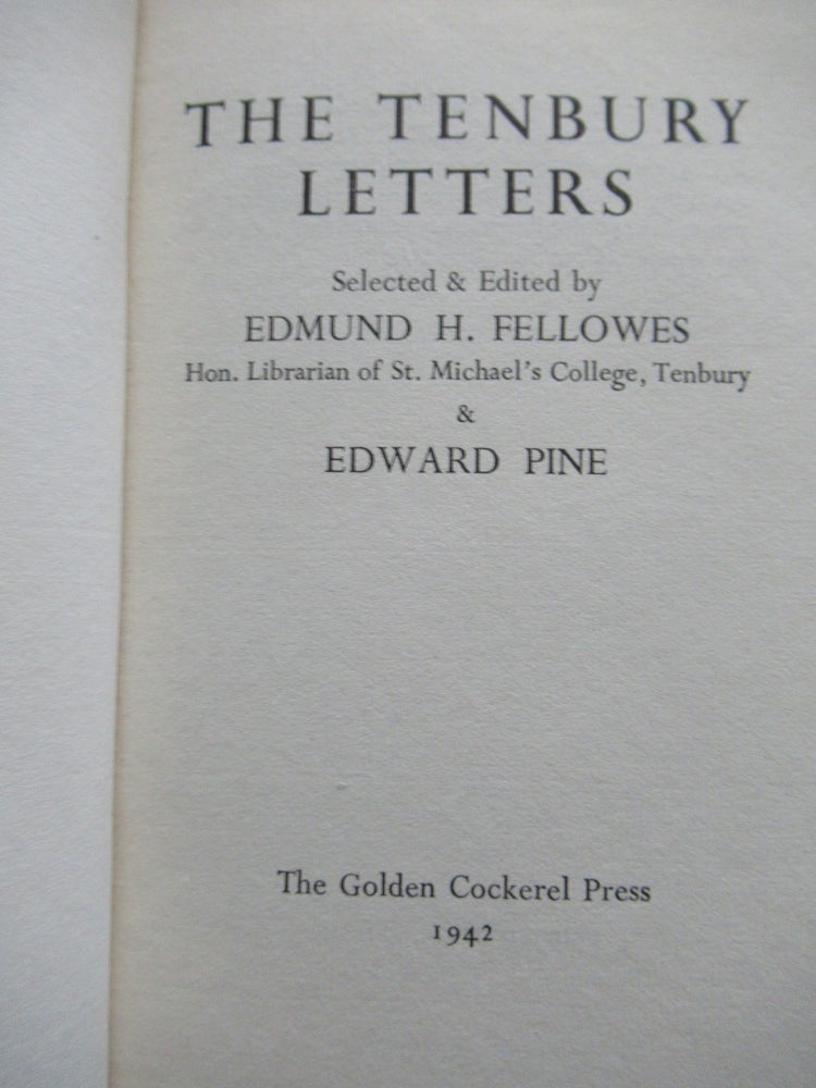 Item #23005 THE TENBURY LETTERS. Edmund H. Fellows, eds Edward Pine.