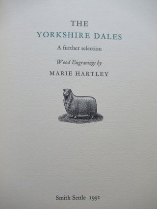 Item #23037 YORKSHIRE DALES, A further selection. Marie Hartley