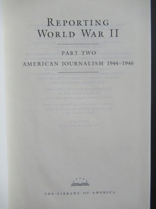REPORTING WORLD WAR II, American journalism 1944-1946.
