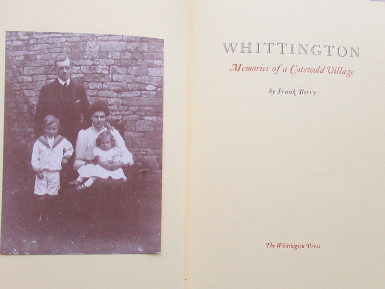 Item #23100 WHITTINGTON MEMORIES OF A COTSWOLD VILLAGE. Frank Berry.