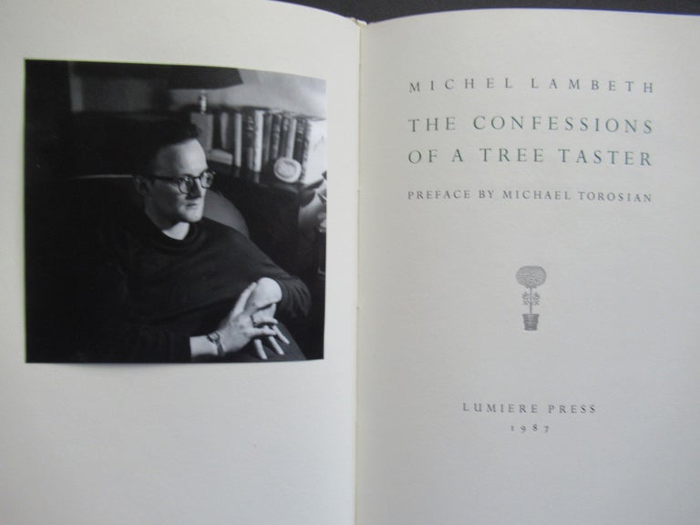 Item #23114 THE CONFESSIONS OF A TREE TASTER. Michel Lambeth.