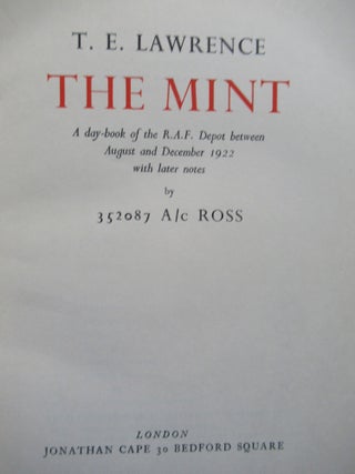 Item #23116 THE MINT. A DAY-BOOK OF THE R. A. F. DEPOT BETWEEN AUGUST AND DECEMBER 1922 WITH...