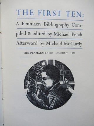 Item #23118 THE FIRST TEN: A Penmaen Bibliography. Michael Peich