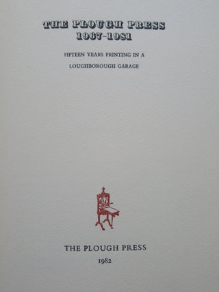 THE PLOUGH PRESS 1967-1981, Fifteen Years Printing in a Loughborough Garage.